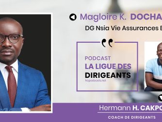 La ligue des dirigeant - Magloire DOCHAMOU DG NSIA Vie Assurances Benin